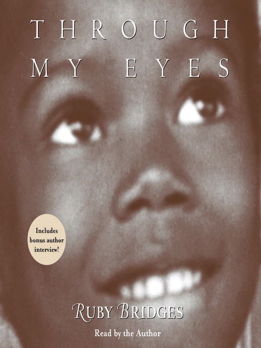 Title details for Through My Eyes by Ruby Bridges - Wait list